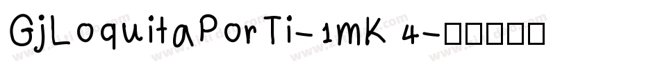 GjLoquitaPorTi-1mK4字体转换