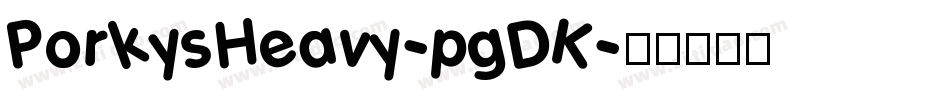 PorkysHeavy-pgDK字体转换