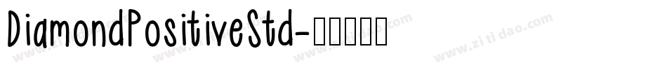 DiamondPositiveStd字体转换