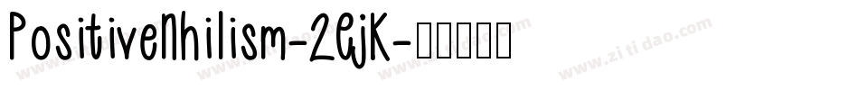 PositiveNhilism-2EjK字体转换