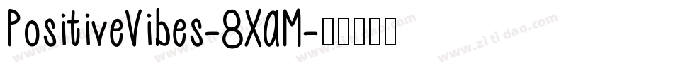 PositiveVibes-8XAM字体转换