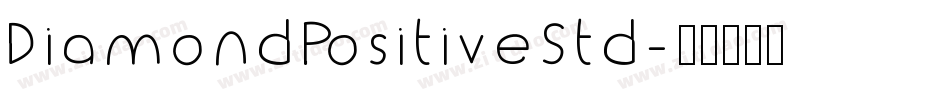DiamondPositiveStd字体转换