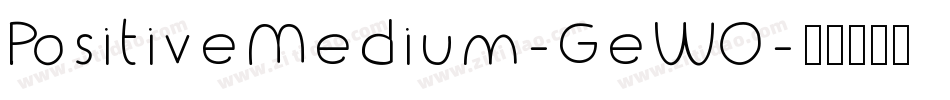 PositiveMedium-GeWO字体转换