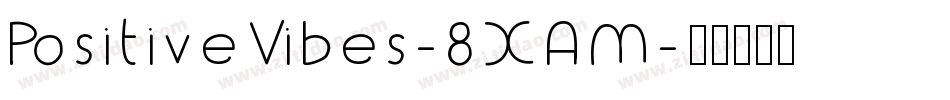 PositiveVibes-8XAM字体转换