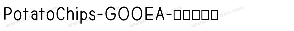 PotatoChips-GOOEA字体转换