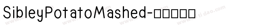 SibleyPotatoMashed字体转换