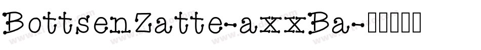 BottsenZatte-axxBa字体转换