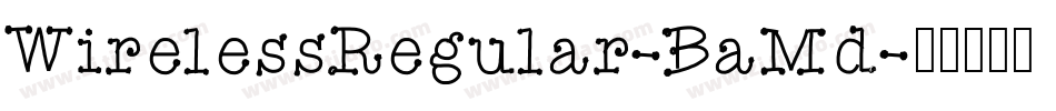 WirelessRegular-BaMd字体转换