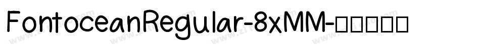 FontoceanRegular-8xMM字体转换