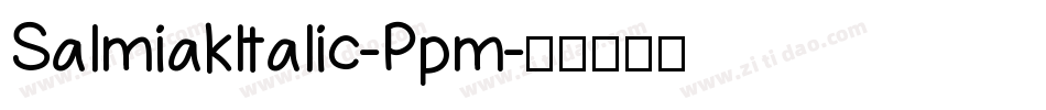 SalmiakItalic-Ppm字体转换