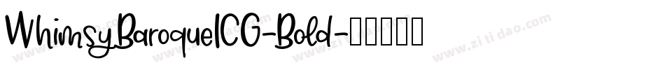 WhimsyBaroqueICG-Bold字体转换