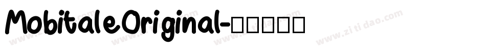 MobitaleOriginal字体转换