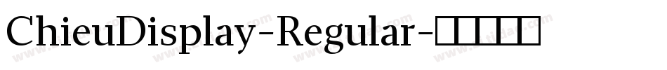 ChieuDisplay-Regular字体转换