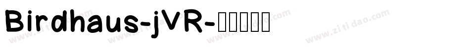 Birdhaus-jVR字体转换