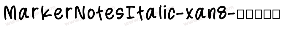 MarkerNotesItalic-xan8字体转换