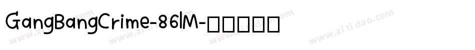 GangBangCrime-86lM字体转换