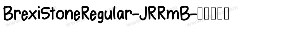 BrexiStoneRegular-JRRmB字体转换