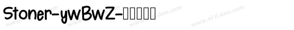 Stoner-ywBwZ字体转换