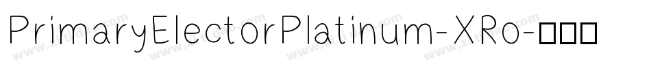 PrimaryElectorPlatinum-XRo字体转换