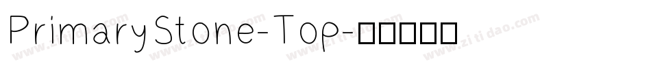 PrimaryStone-Top字体转换