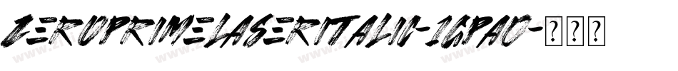 ZeroPrimeLaserItalic-1GPa0字体转换
