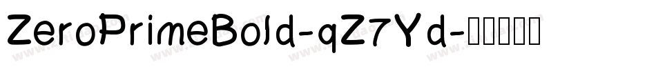 ZeroPrimeBold-qZ7Yd字体转换 ZeroPrimeBold-qZ7Yd字体转换