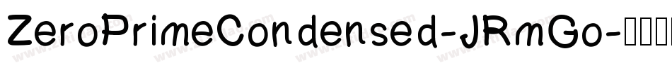 ZeroPrimeCondensed-JRmGo字体转换