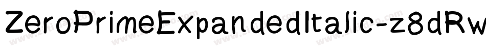 ZeroPrimeExpandedItalic-z8dRw字体转换 ZeroPrimeExpandedItalic-z8dRw字体转换