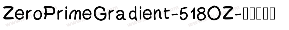 ZeroPrimeGradient-518OZ字体转换