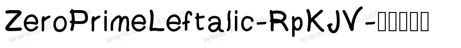 ZeroPrimeLeftalic-RpKJV字体转换