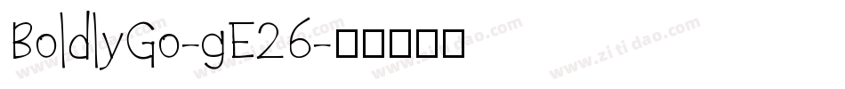BoldlyGo-gE26字体转换