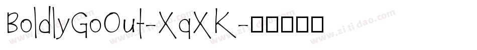 BoldlyGoOut-XqXK字体转换