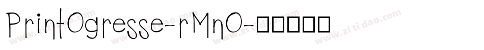 PrintOgresse-rMnO字体转换