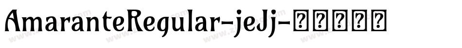 AmaranteRegular-jeJj字体转换