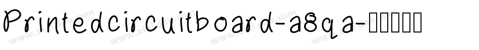 Printedcircuitboard-a8qa字体转换
