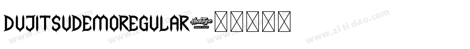 DujitsuDemoRegular字体转换