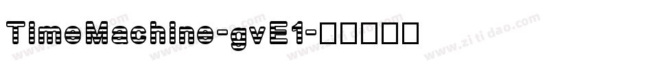 TimeMachine-gvE1字体转换