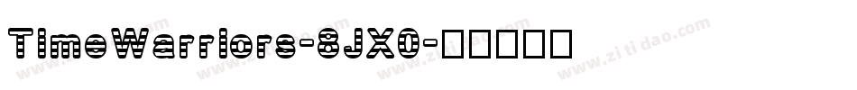TimeWarriors-8JX0字体转换
