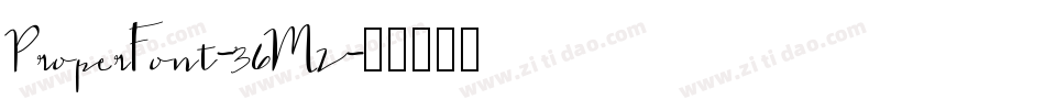 ProperFont-36Mz字体转换