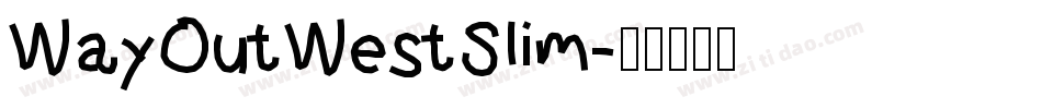 WayOutWestSlim字体转换