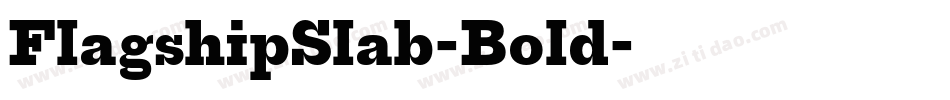 FlagshipSlab-Bold字体转换