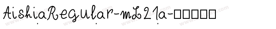 AishiaRegular-mL21a字体转换