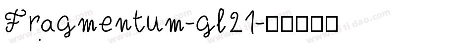 Fragmentum-gl21字体转换