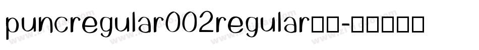 puncregular002regular字体字体转换