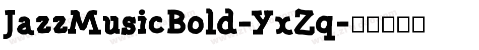 JazzMusicBold-YxZq字体转换