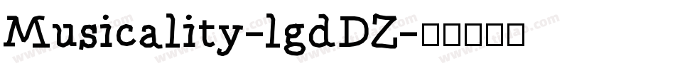 Musicality-lgdDZ字体转换