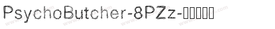 PsychoButcher-8PZz字体转换