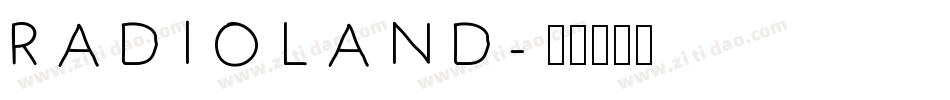 RADIOLAND字体转换