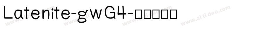 Latenite-gwG4字体转换