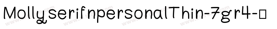 MollyserifnpersonalThin-7gr4字体转换